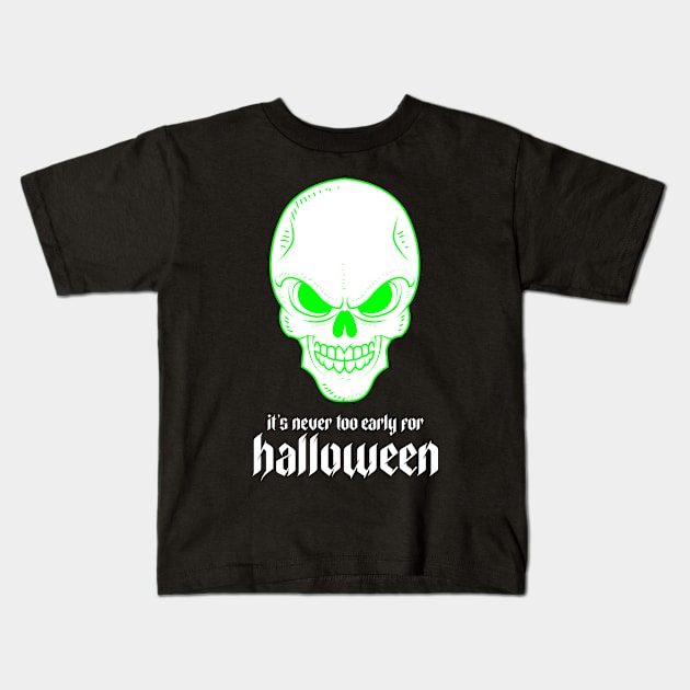 It's Never Too Early for Halloween Kids T-Shirt by Dodo&FriendsStore